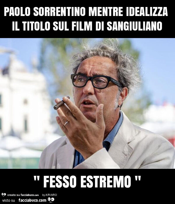 Paolo sorrentino mentre idealizza il titolo sul film di sangiuliano " fesso estremo "