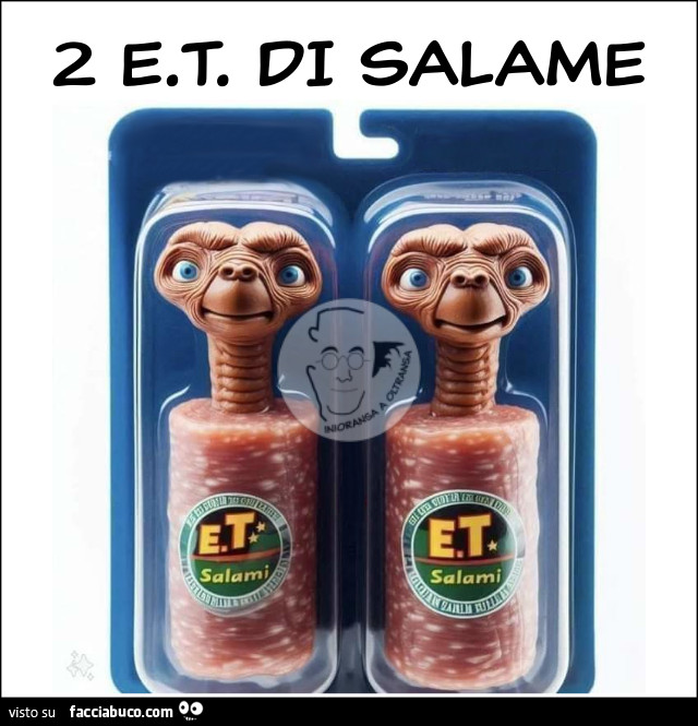 2 E. T. Di salame