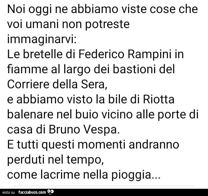 Noi oggi ne abbiamo viste cose che voi umani non potreste immaginarvi: le bretelle di federico rampini in fiamme al largo dei bastioni del corriere della sera