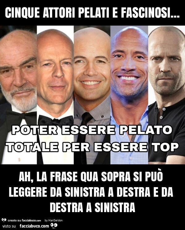 Cinque attori pelati e fascinosi&hellip; ah, la frase qua sopra si può leggere da sinistra a destra e da destra a sinistra
