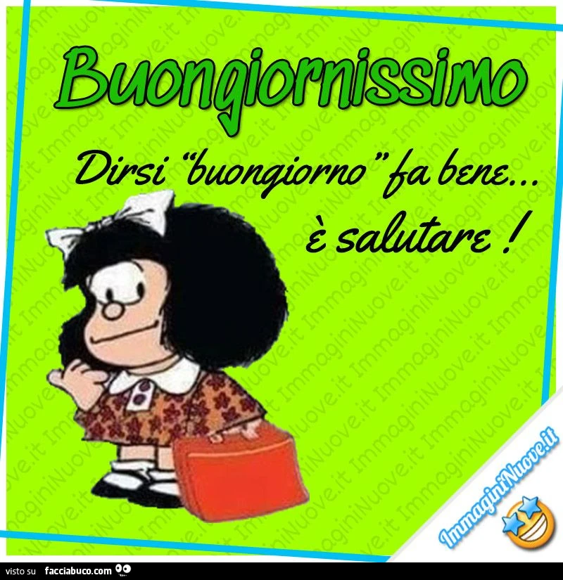 Buongiornissimo dirsi buongiorno fa bene&hellip; è salutare