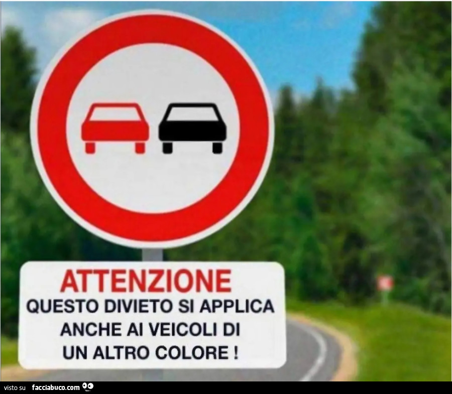 Attenzione questo divieto si applica anche ai veicoli di un altro colore rosso nero segnali stradali