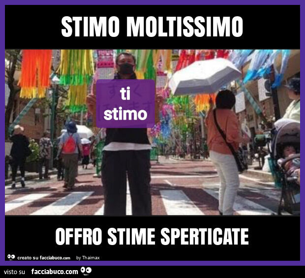 Stimo moltissimo offro stime sperticate