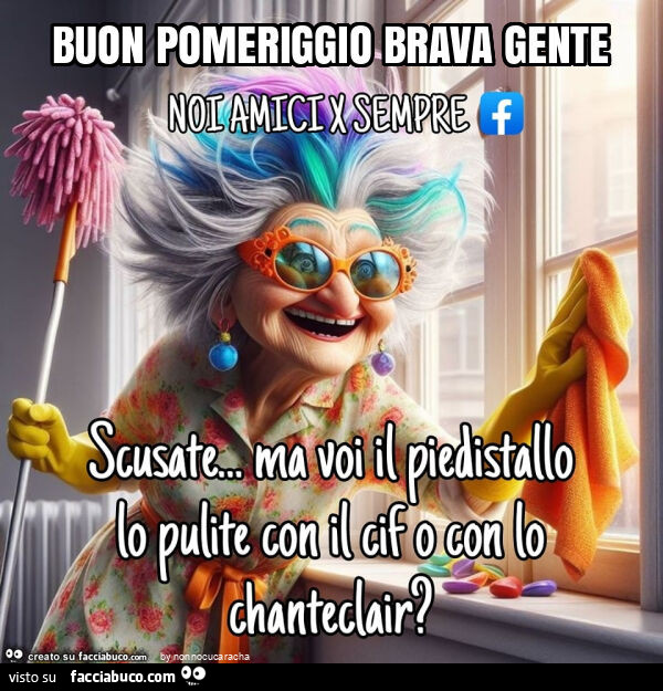 Buon pomeriggio brava gente