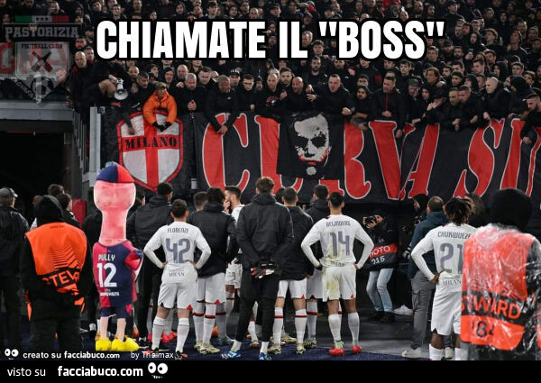 Chiamate il "boss"