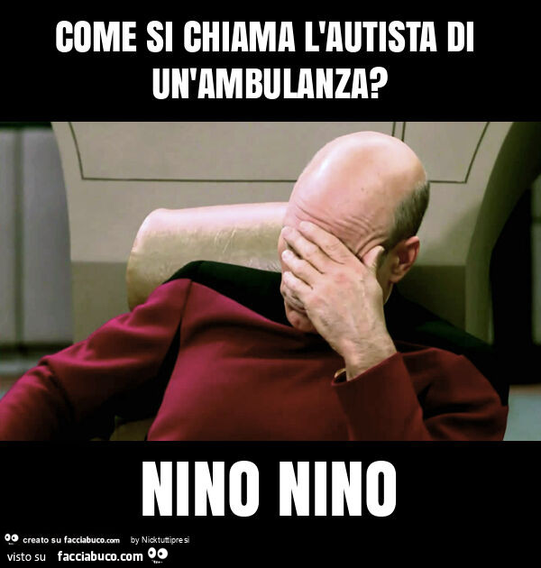 Come si chiama l'autista di un'ambulanza? Nino nino