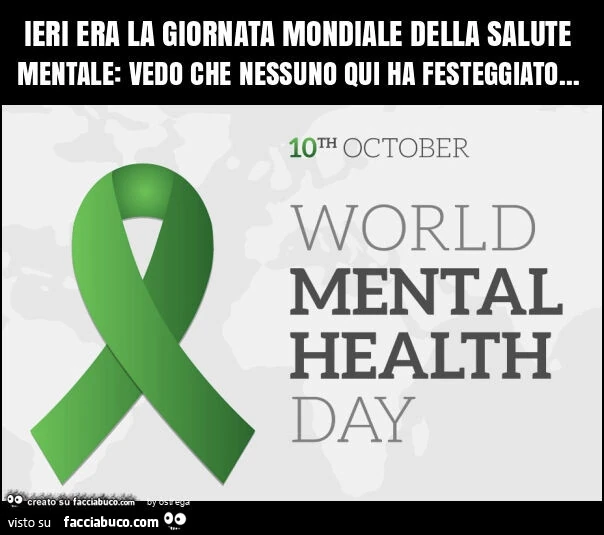 Ieri era la giornata mondiale della salute mentale: vedo che nessuno qui ha festeggiato&hellip;