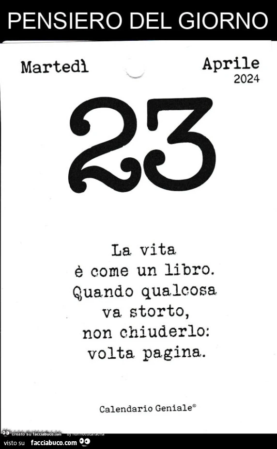 Pensiero del giorno: la vita è come un libro. Quando qualcosa va storto, non chiuderlo: volta pagina