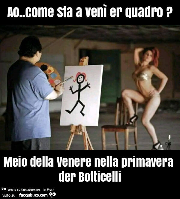 Ao. Come sta a venì er quadro? Meio della venere nella primavera der botticelli