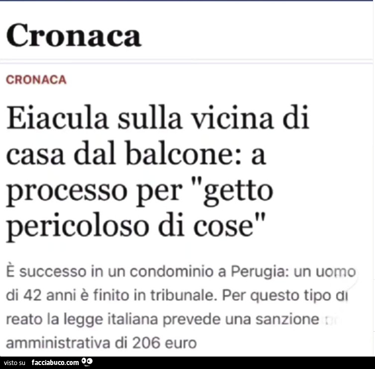 Eiacula sulla vicina di casa dal balcone: a processo per getto pericoloso di cose