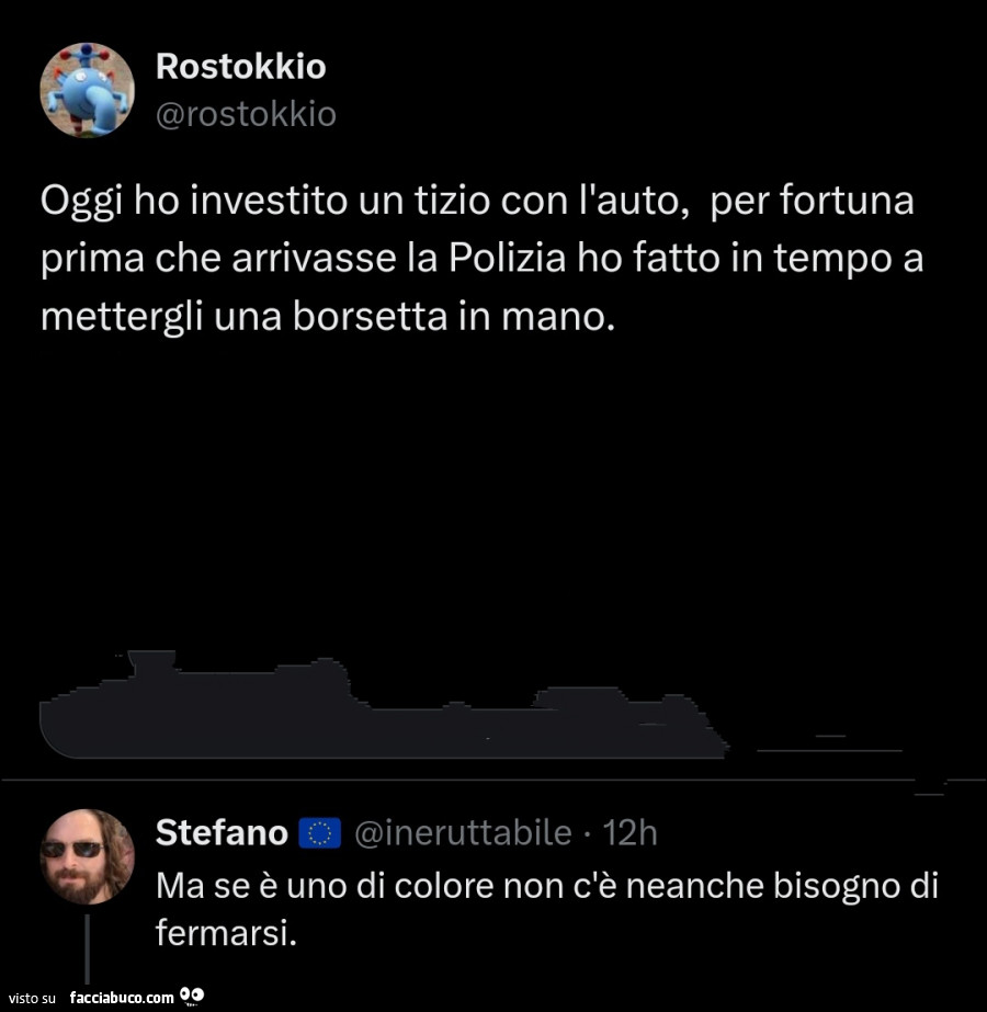 Oggi ho investito un tizio con l'auto, per fortuna prima che arrivasse la polizia ho fatto in tempo a mettergli una borsetta in mano