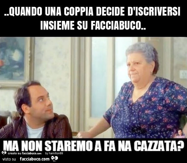 Quando una coppia decide d'iscriversi insieme su facciabuco