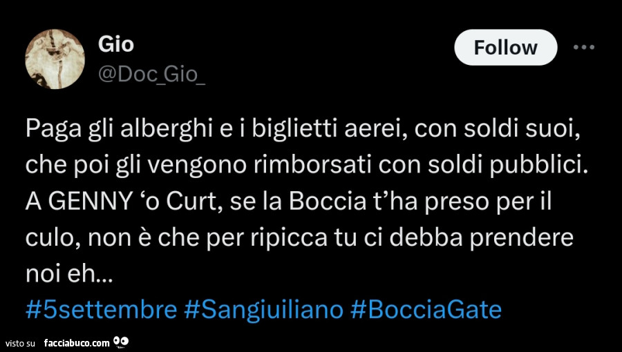 Paga gli alberghi e i biglietti aerei, con soldi suoi, che poi gli vengono rimborsati con soldi pubblici. A genny 'o curt, se la boccia t'ha preso per il culo, non è che per ripicca tu ci debba prendere noi eh…