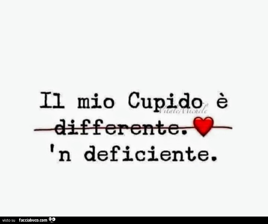 Il mio cupido è n deficiente