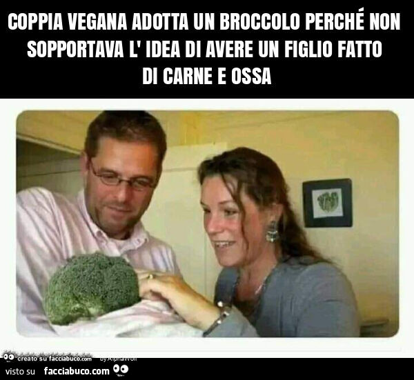 Coppia vegana adotta un broccolo perché non sopportava l' idea di avere un figlio fatto di carne e ossa