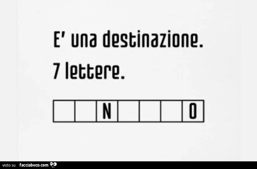 ร una destinazione. 7 lettere