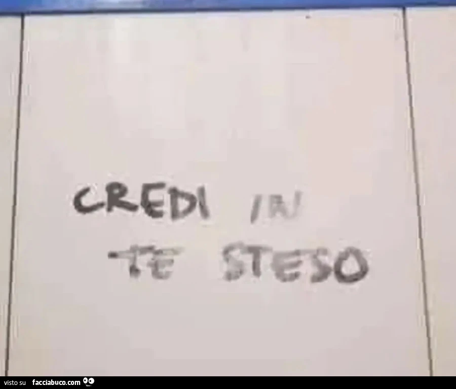 Credi in te steso