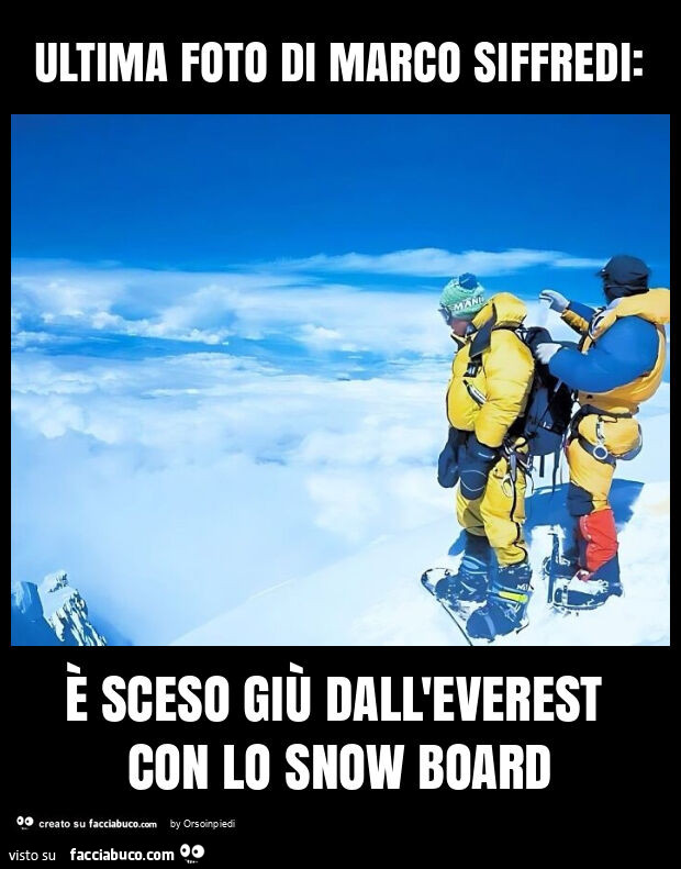 Ultima foto di marco siffredi: è sceso giù dall'everest con lo snow board