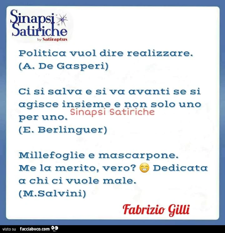 Politica vuol dire realizzare. A. De Gasperi. Ci si salva e si va avanti se si agisce insieme