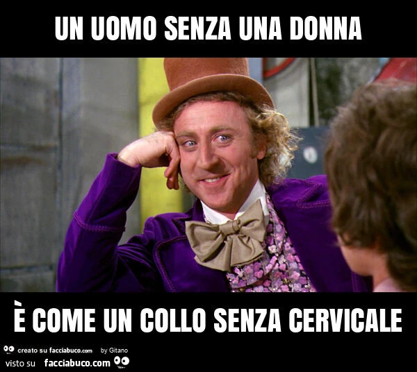 Un uomo senza una donna è come un collo senza cervicale